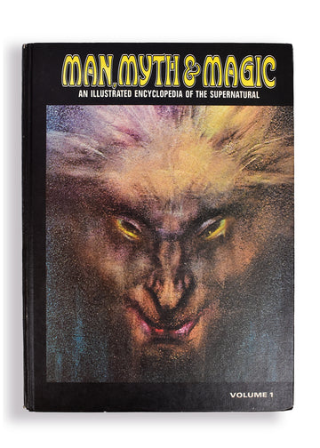 Man, Myth & Magic: An Illustrated Encyclopedia of the Supernatural Volume 1