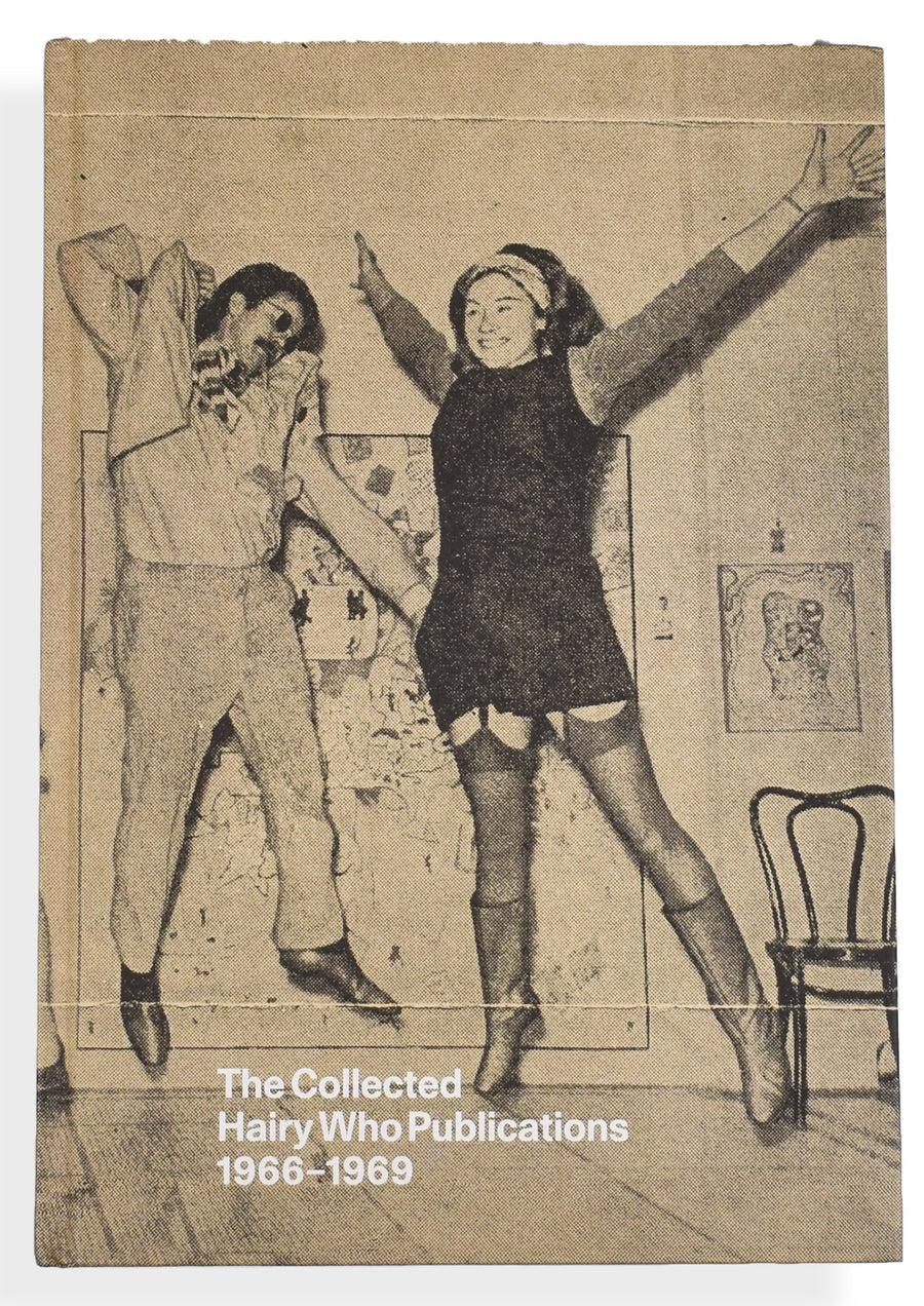 The Collected Hairy Who Publications 1966-1969