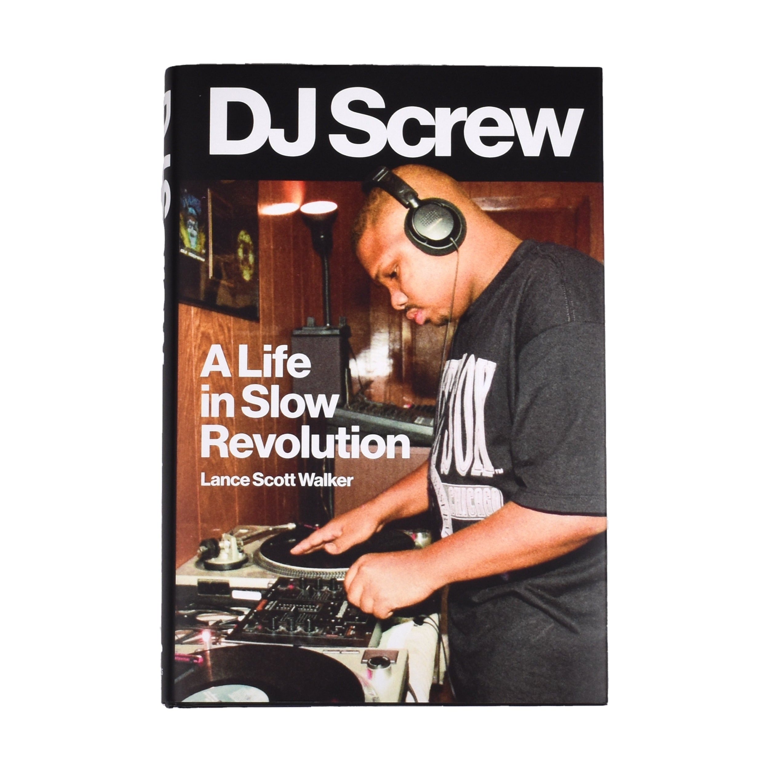 洋楽 DJ Screw DJ Screw: A Life in Slow Revolution – Judi Rosen